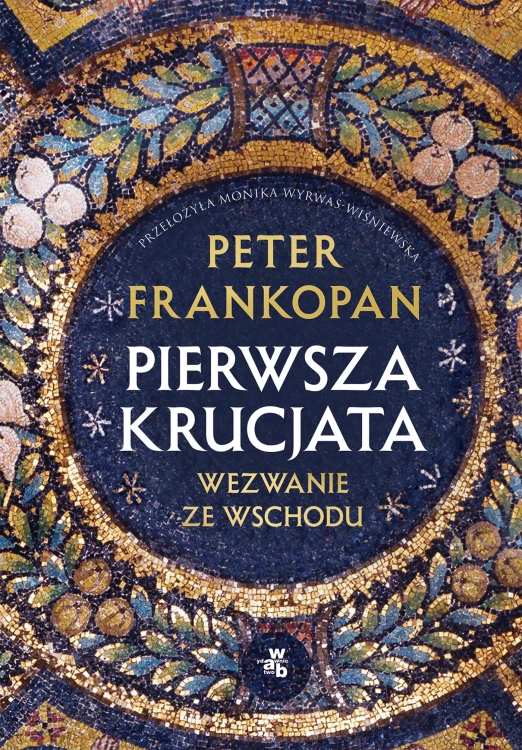 Pierwsza krucjata. Wezwanie ze Wschodu