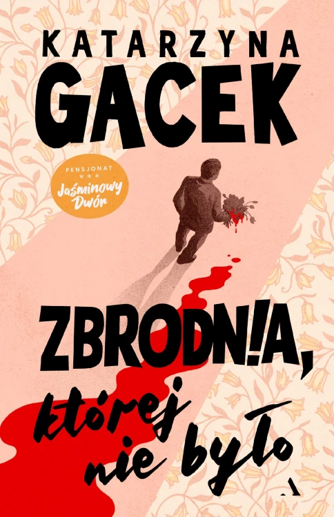 Zbrodnia, której nie było. Pensjonat Jaśminowy...
