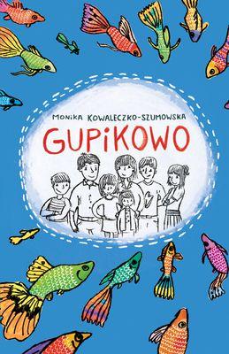 Gupikowo, Monika Kowaleczko-Szumowska