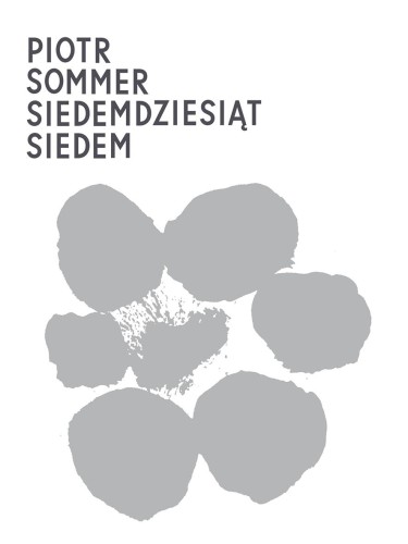Siedemdziesiąt siedem, Piotr Sommer