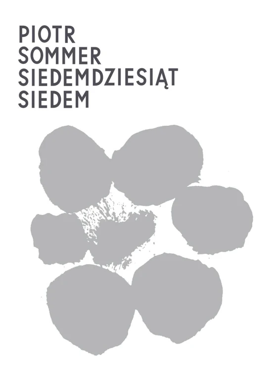 Siedemdziesiąt siedem, Piotr Sommer