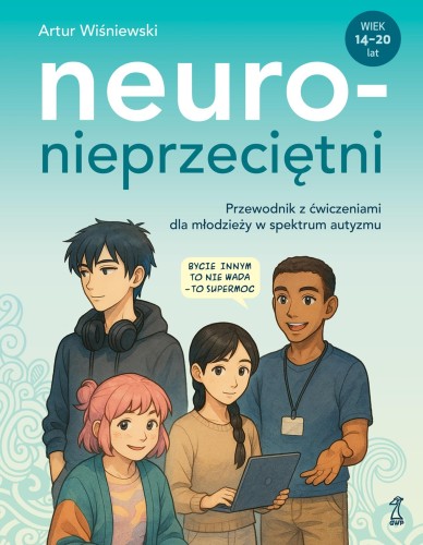 Neuronieprzeciętni. Przewodnik z ćwiczeniami...