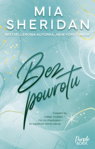Bez powrotu, Mia Sheridan