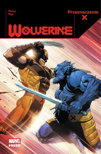 Przeznaczenie X. Wolverine. Tom 3