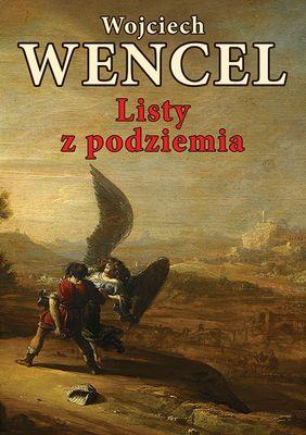 Listy z podziemia, Wojciech Wencel