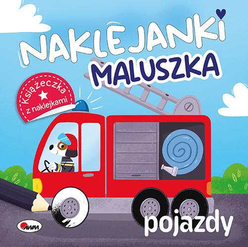 Pojazdy. Naklejanki maluszka, Opracowanie zbiorowe