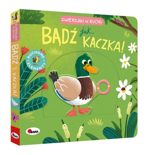 Zwierzaki w ruchu Bądź jak kaczka