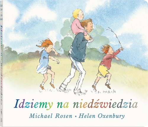 Idziemy na niedźwiedzia wyd. 2, Michel Rosen