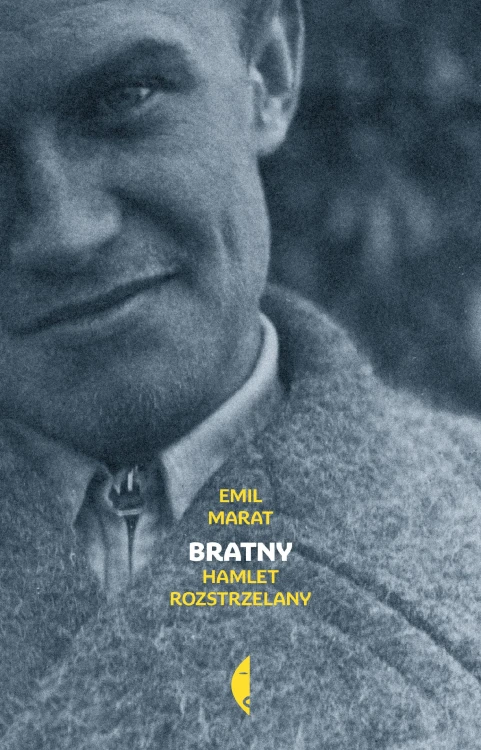 Bratny. Hamlet rozstrzelany, Emil Marat
