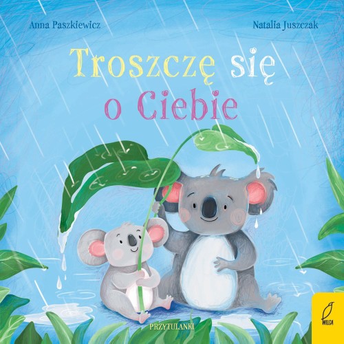 Troszczę się o Ciebie. Przytulanki