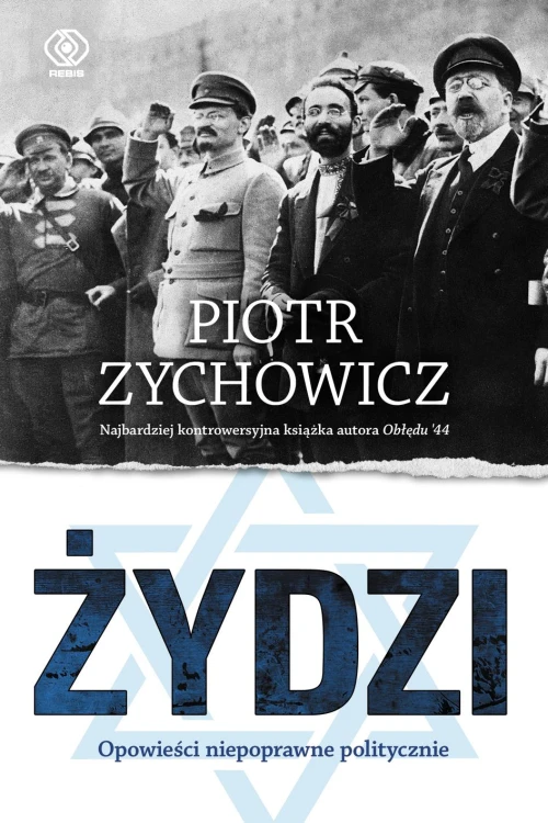 Żydzi. Opowieści niepoprawne politycznie