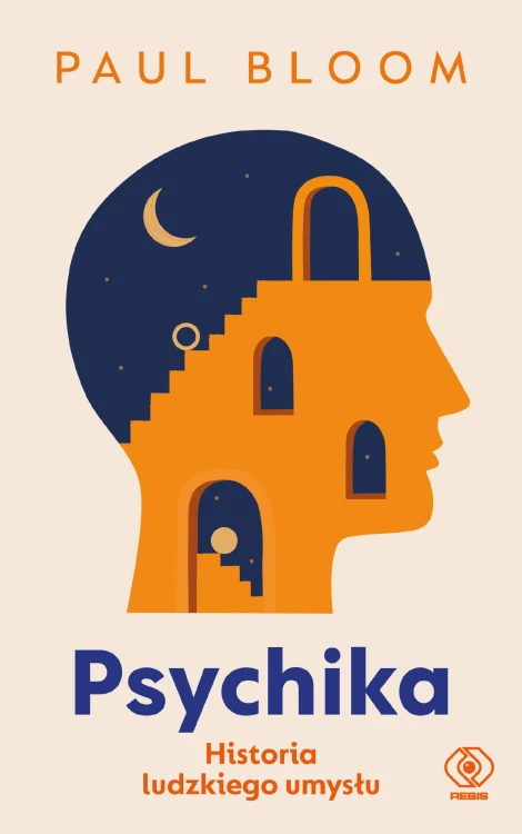 Psychika: Historia ludzkiego umysłu, Paul Bloom