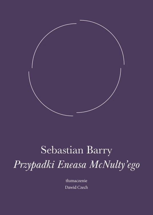 Przypadki Eneasa McNulty'ego, Sebastian Barry