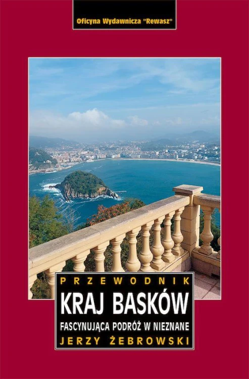 Kraj Basków. Fascynująca podróż w nieznane....