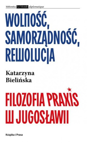 Wolność, samorządność, rewolucja. Filozofia...