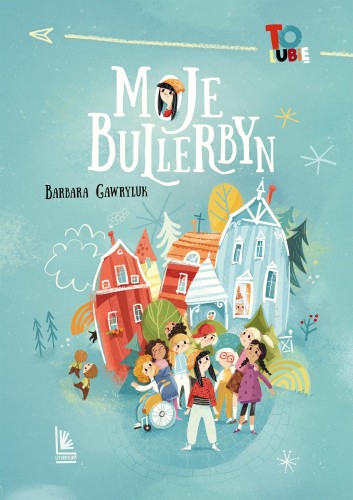 Moje Bullerbyn, Barbara Gawryluk
