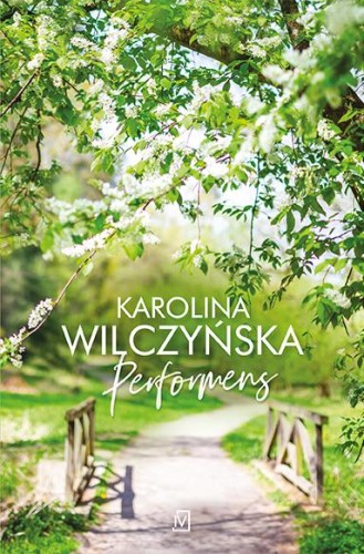 Performens wyd. 2022, Karolina Wilczyńska