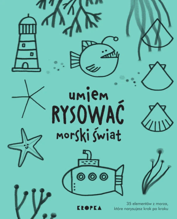 Umiem rysować morski świat. Umiem rysować. 8