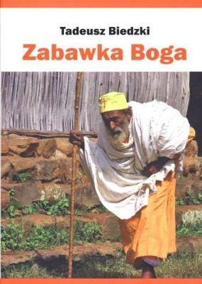 Zabawka Boga, Tadeusz Biedzki