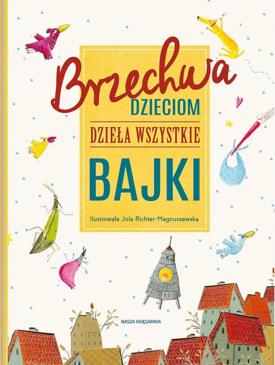 Bajki. Brzechwa dzieciom. Dzieła wszystkie...