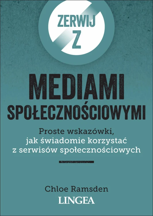 Zerwij z mediami społecznościowymi. Proste...