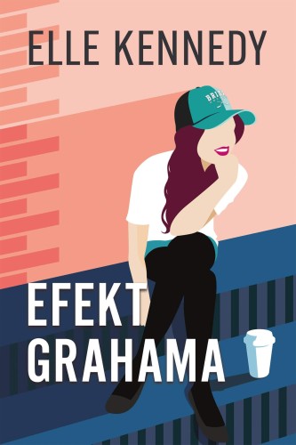 Efekt Grahama. Campus Diaries. Tom 1, Elle Kennedy