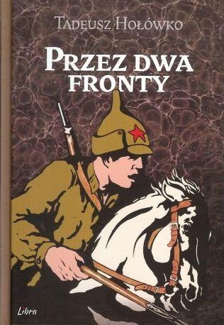 Przez dwa fronty, Tadeusz Hołówko