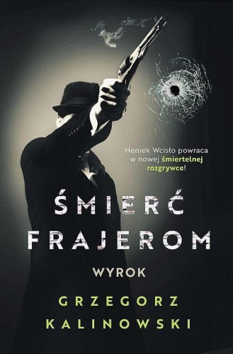 Wyrok. Śmierć frajerom. Tom 4, Grzegorz Kalinowski