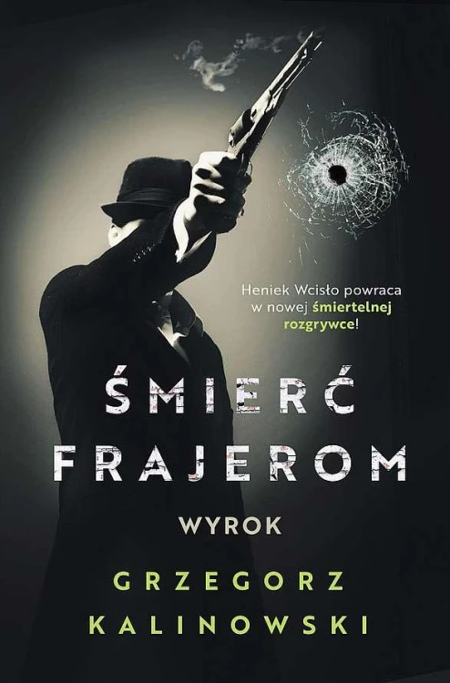 Wyrok. Śmierć frajerom. Tom 4, Grzegorz Kalinowski