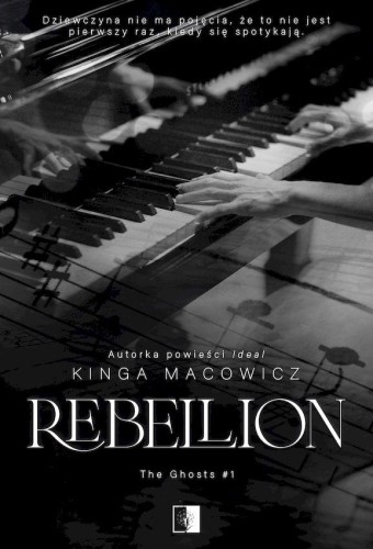 Rebellion. The Ghosts. Tom 1, Kinga Macowicz