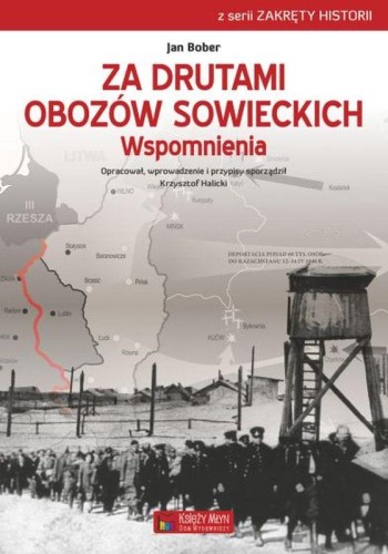 Za drutami obozów sowieckich, Jan Bober