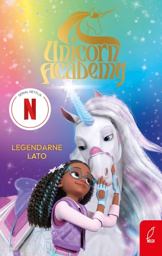 Legendarne lato. AUnicorn Academy