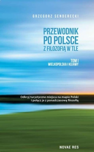 Wielkopolska i kujawy przewodnik po Polsce z...