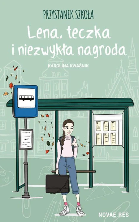 Przystanek szkoła. Lena, teczka i niezwykła...
