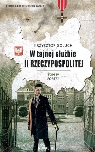 W tajnej służbie II Rzeczypospolitej. Fortel....