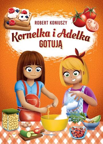 Kornelka i Adelka gotują, Robert Koniuszy