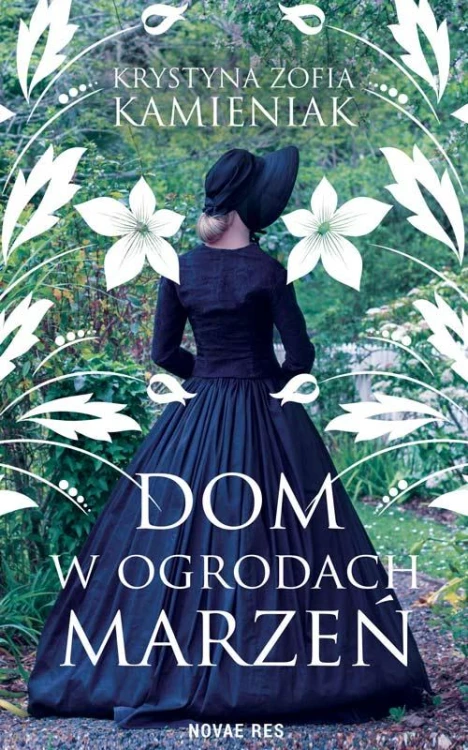 Dom w ogrodach marzeń, Krystyna Zofia Kamieniak
