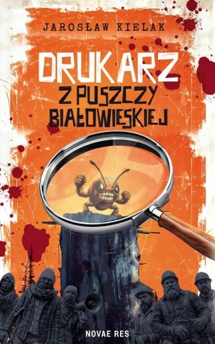 Drukarz z Puszczy Białowieskiej, Jarosław Kielak
