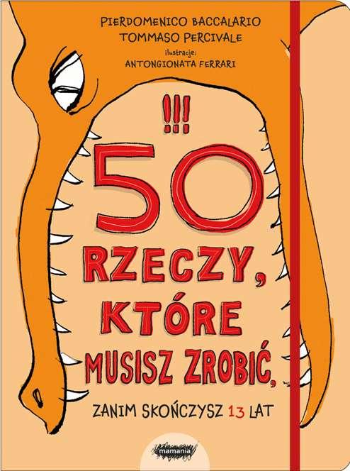 50 rzeczy które musisz zrobić zanim skończysz...