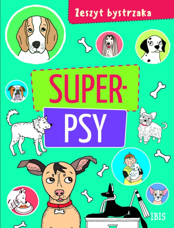Super psy. Zeszyt bystrzaka, Opracowanie zbiorowe