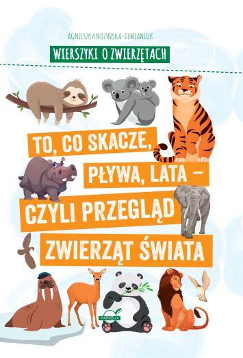 Wierszyki o zwierzętach. To, co skacze, pływa,...