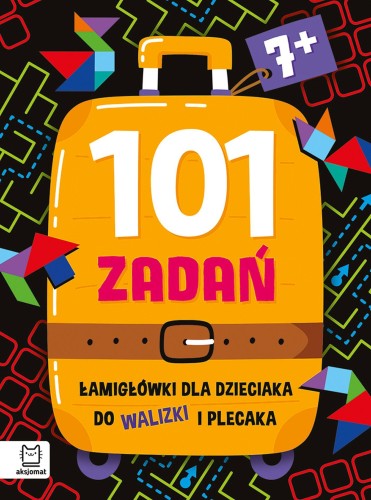 101 zadań. Łamigłówki dla dzieciaka do walizki...