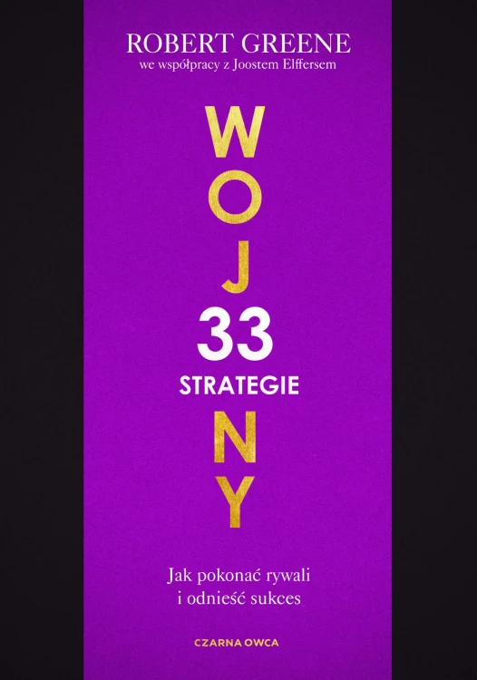 33 strategie wojny. Jak pokonać rywali i...