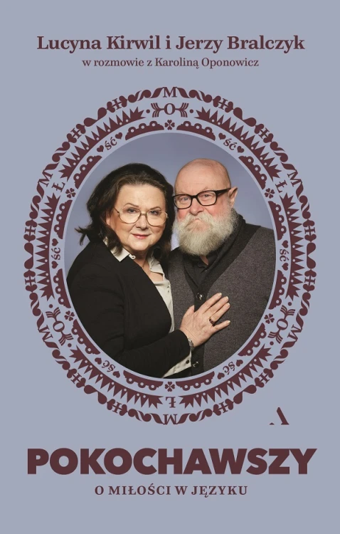 Pokochawszy. O miłości w języku