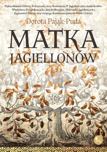 Matka Jagiellonów, Dorota Pająk-Puda