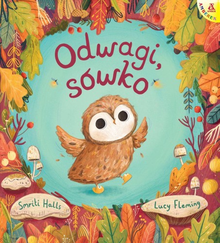 Odwagi, sówko, Smriti Halls,Lucy Fleming