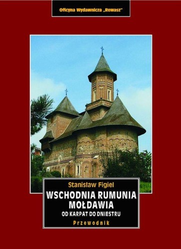 Wschodnia Rumunia, Mołdawia od Karpat do...