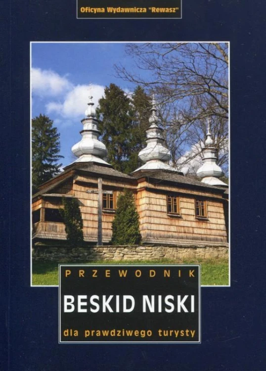 Beskid Niski. Przewodnik dla prawdziwego...