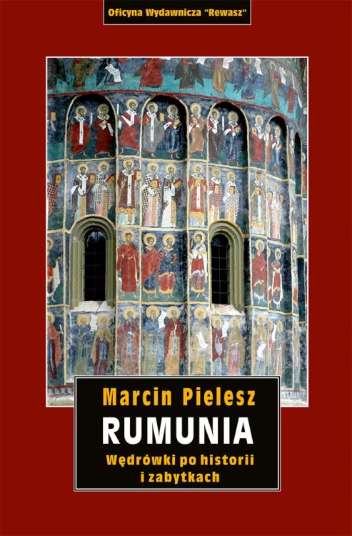 Rumunia. Wędrówki po historii i zabytkach wyd. 2