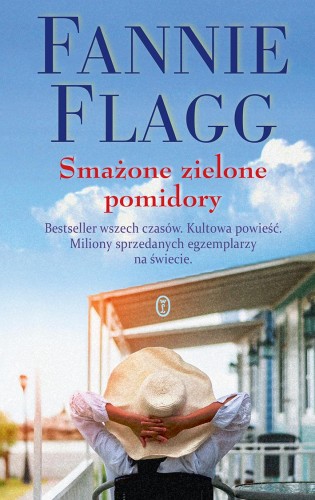 Smażone zielone pomidory wyd. 2026, Fannie Flagg